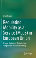 Regulating Mobility as a Service (MaaS) in European Union