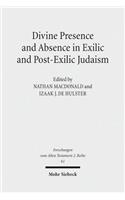 Divine Presence and Absence in Exilic and Post-Exilic Judaism