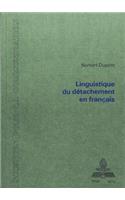 Linguistique du detachement en francais