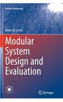 Modular System Design and Evaluation