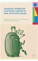 Translocal Childhoods and Family Mobility in East and North Europe