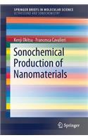 Sonochemical Production of Nanomaterials