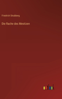 Rache des Mestizen