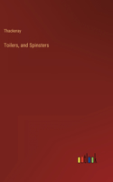 Toilers, and Spinsters