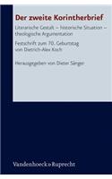 Der Zweite Korintherbrief: Literarische Gestalt - Historische Situation - Theologische Argumentation. Festschrift Zum 70. Geburtstag Von Dietrich-Alex Koch