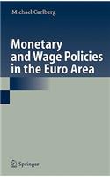 Monetary and Wage Policies in the Euro Area