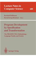 Program Development by Specification and Transformation: The Prospectra Methodology, Language Family, and System