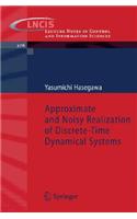 Approximate and Noisy Realization of Discrete-Time Dynamical Systems