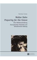 Walter Dahn- «Preparing for the Future»