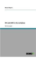 HIV and AIDS in the workplace