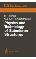 Physics and Technology of Submicron Structures: Proceedings of the Fifth International Winter School, Mauterndorf, Austria, February 22-26, 1988