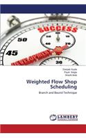 Weighted Flow Shop Scheduling