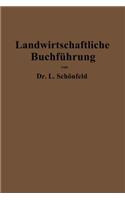 Landwirtschaftliche Buchführung Mit Einschluß Der Bewertung Und Betriebskalkulation