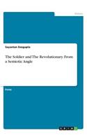 The Soldier and The Revolutionary. From a Semiotic Angle