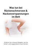 Rückenschmerzen und Verspannungen im Bett: Was tun bei Liegeproblemen?(German)