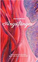 Angstfänger: Warum Angst zum Erwachen gehört und wie du sie überwindest