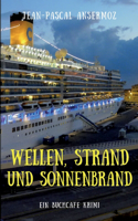 Wellen, Strand und Sonnenbrand