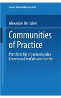 Communities of Practice: Plattform Für Organisationales Lernen Und Den Wissenstransfer