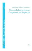 Network Industries Between Competition and Regulation, 6