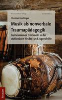 Musik ALS Nonverbale Traumapadagogik