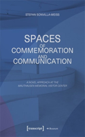 Spaces of Commemoration and Communication