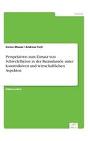 Perspektiven zum Einsatz von Schwefelbeton in der Bauindustrie unter konstruktiven und wirtschaftlichen Aspekten