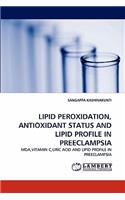 Lipid Peroxidation, Antioxidant Status and Lipid Profile in Preeclampsia