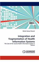 Integration and Fragmentation of Health Information Systems