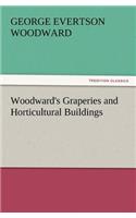 Woodward's Graperies and Horticultural Buildings