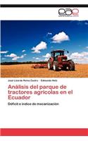 Analisis del Parque de Tractores Agricolas En El Ecuador
