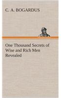 One Thousand Secrets of Wise and Rich Men Revealed