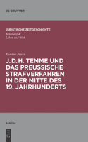 J. D. H. Temme Und Das Preußische Strafverfahren in Der Mitte Des 19. Jahrhunderts