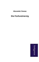 Die Funfundvierzig