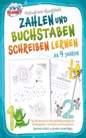 Motivations-Ubungsheft! Zahlen und Buchstaben schreiben lernen ab 4 Jahren: Das fordernde A4-Mitmachheft perfekt fur Kindergarten, Vorschule und Grundschule - Spielend einfach zu groÃŸen Lernerfolgen