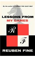Lessons from My Games a Passion for Chess