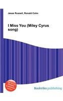 I Miss You (Miley Cyrus Song)