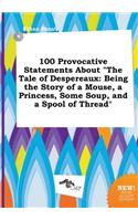100 Provocative Statements about the Tale of Despereaux