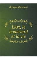 L'Art, Le Boulevard Et La Vie