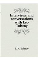 Interviews and conversations with Leo Tolstoy