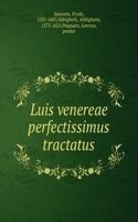 Luis venereae perfectissimus tractatus