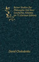 Berner Studien Zur Philosophie Und Ihrer Geschichte, Volumes 64-75 (German Edition)