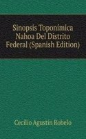 Sinopsis Toponimica Nahoa Del Distrito Federal (Spanish Edition)