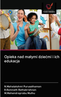 Opieka nad malymi dziecmi i ich edukacja