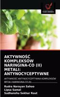 Aktywno&#346;&#262; Kompleksów Naringina-Co (II) Metali: Antynocyceptywne