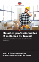 Maladies professionnelles et maladies du travail