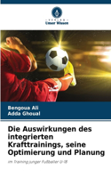 Die Auswirkungen des integrierten Krafttrainings, seine Optimierung und Planung