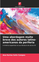 Uma abordagem muito breve dos autores latino-americanos da periferia