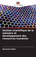 Gestion scientifique de la mémoire et développement des ressources humaines
