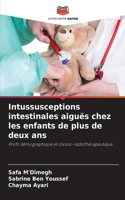 Intussusceptions intestinales aiguës chez les enfants de plus de deux ans