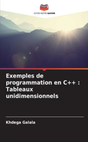 Exemples de programmation en C++: Tableaux unidimensionnels